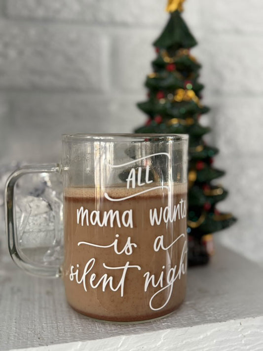 All mama wants is a silent night - Tasse en verre givré ou transparent avec couvercle et paille