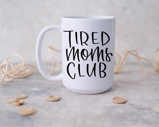 Tired moms club