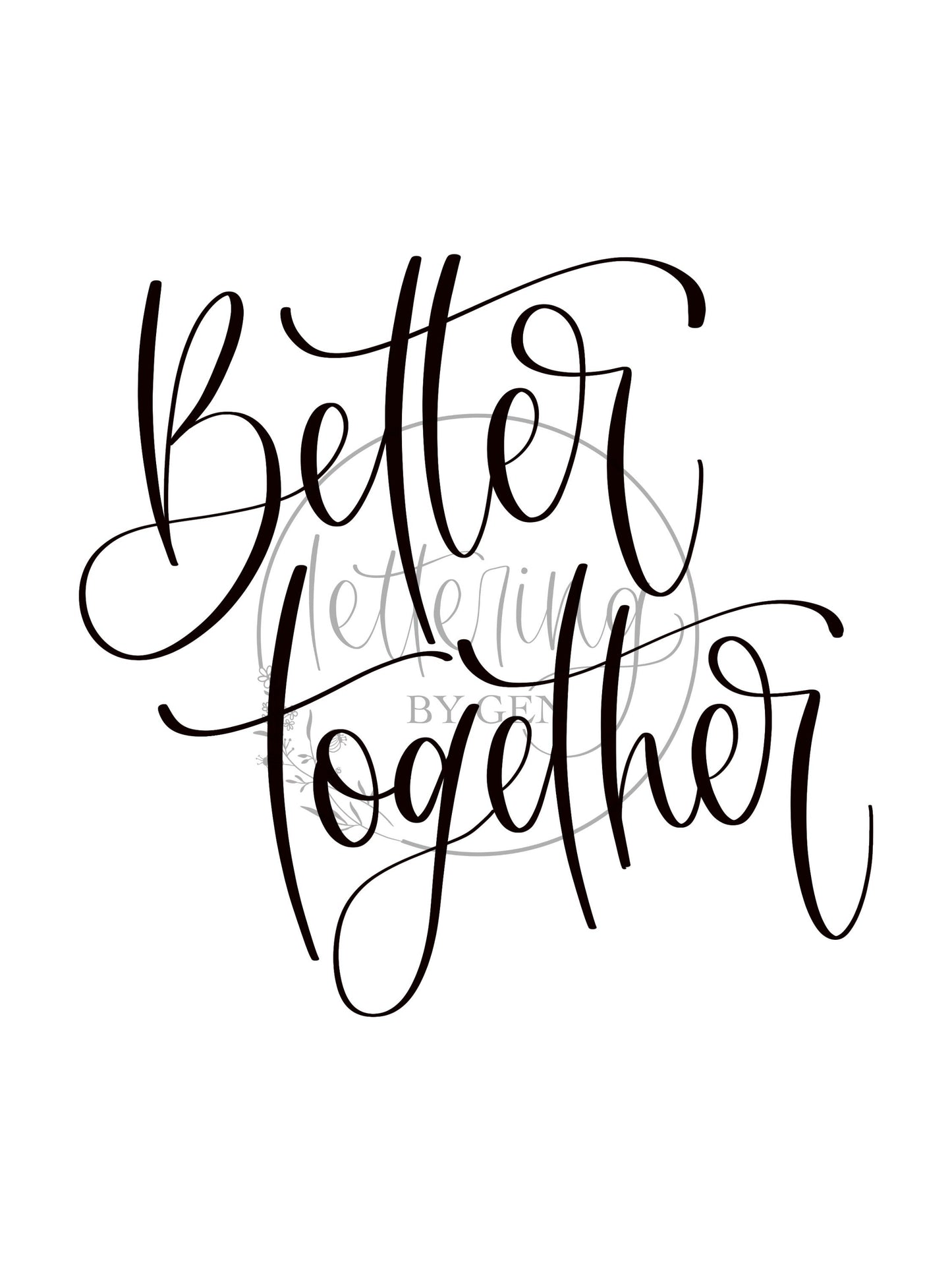 Better Together, Téléchargement Numérique imprimable, Calligraphié à la main, citation personnalisée