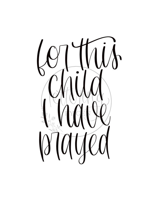 For This Child I Have Prayed, Téléchargement Numérique imprimable, Calligraphié à la main, citation personnalisée, chretien, Dieu, 1 Samuel