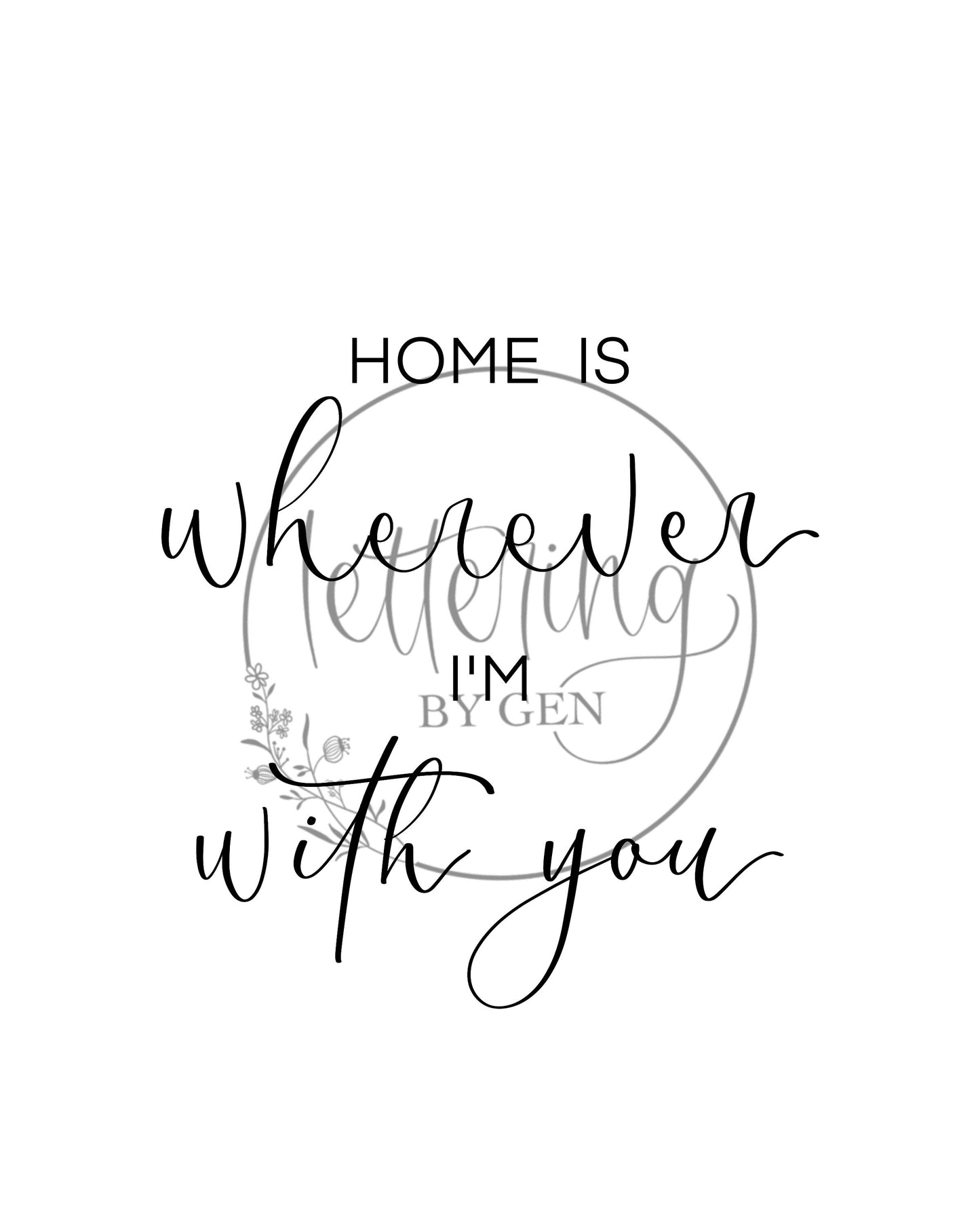 Home Is Wherever I’m With You, Téléchargement Numérique imprimable, Calligraphié à la main, citation, couple, amour