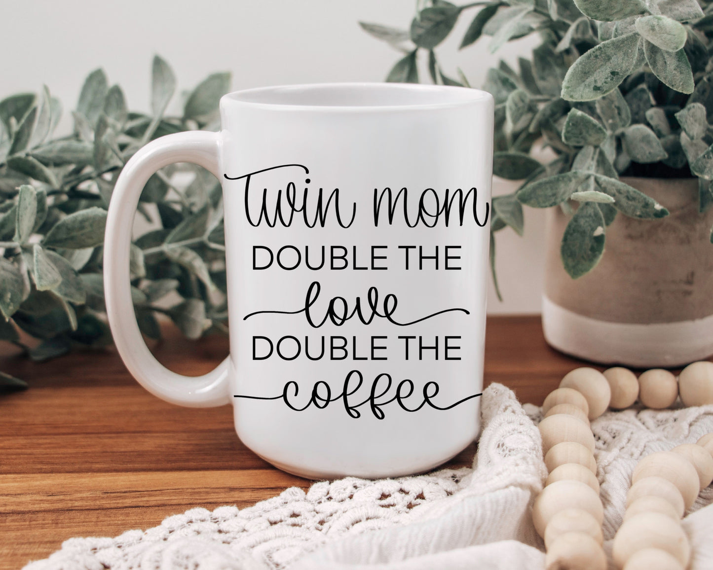 Twin mom, Double the love, Double the coffee